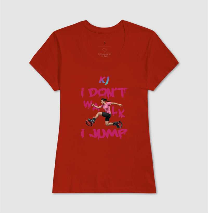 Camiseta Premium Algodão | I don't Walk I Jump