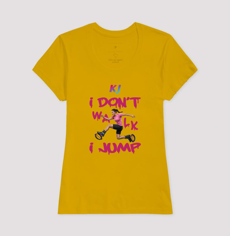 Camiseta Premium Algodão | I don't Walk I Jump