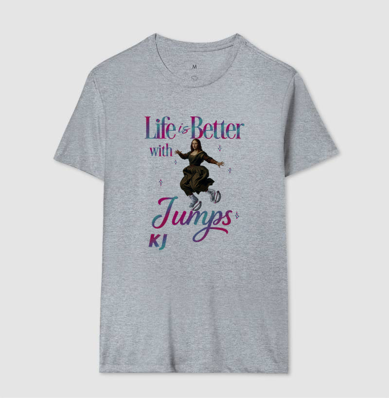Camiseta Premium Algodão | Life is Better with Jumps