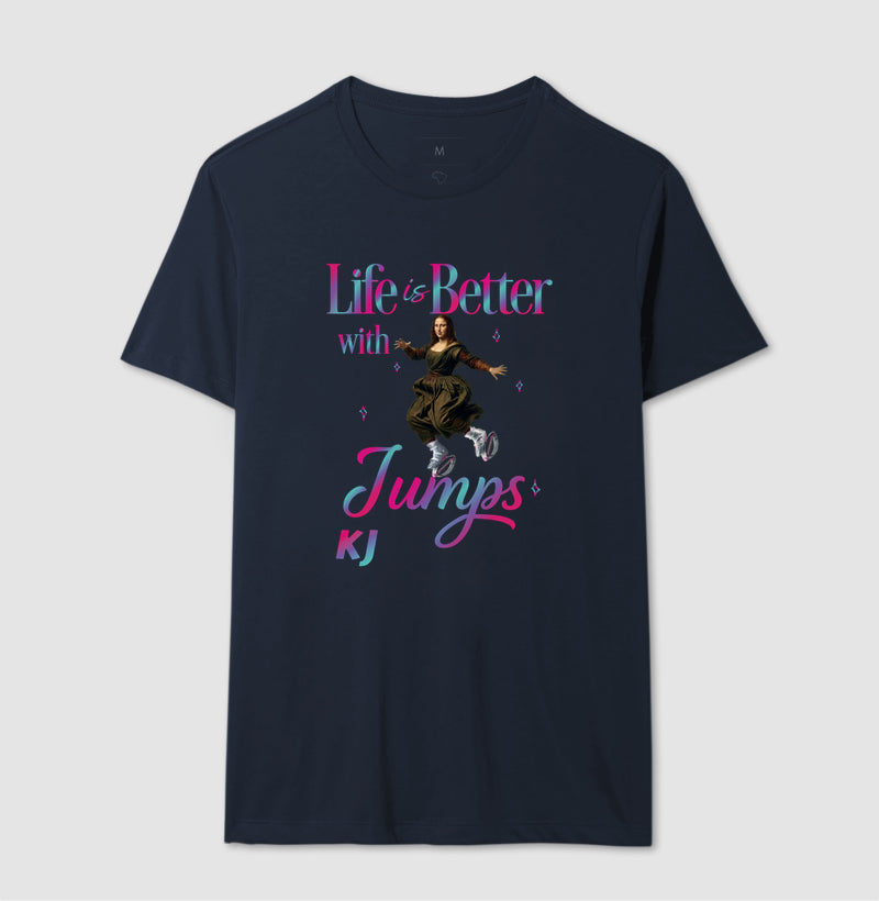 Camiseta Premium Algodão | Life is Better with Jumps