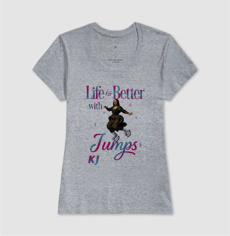 Camiseta Premium Algodão | Life is Better with Jumps