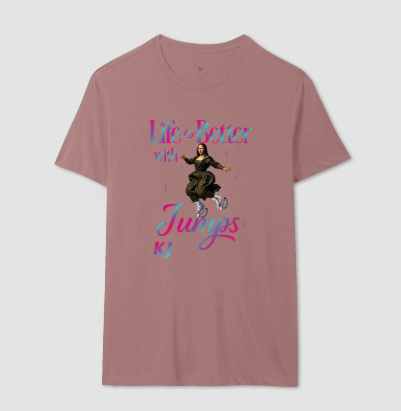 Camiseta Premium Algodão | Life is Better with Jumps