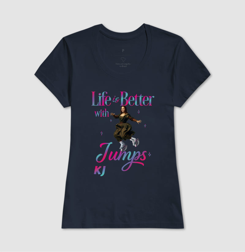 Camiseta Premium Algodão | Life is Better with Jumps