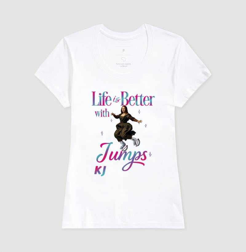 Camiseta Premium Algodão | Life is Better with Jumps