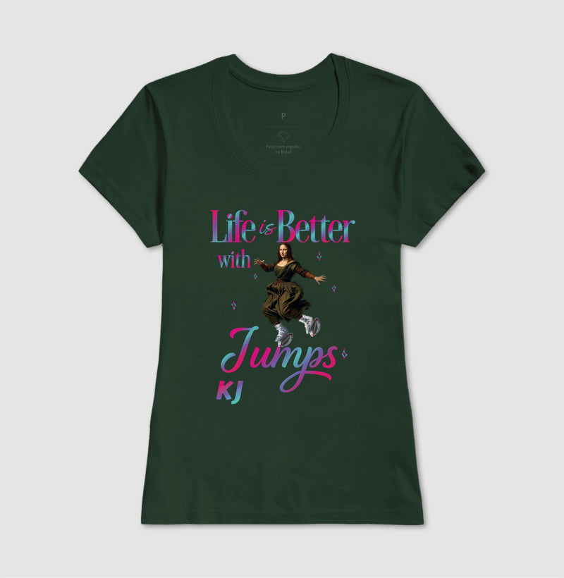 Camiseta Premium Algodão | Life is Better with Jumps