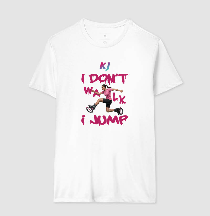 Camiseta Premium Algodão | I don't Walk I Jump