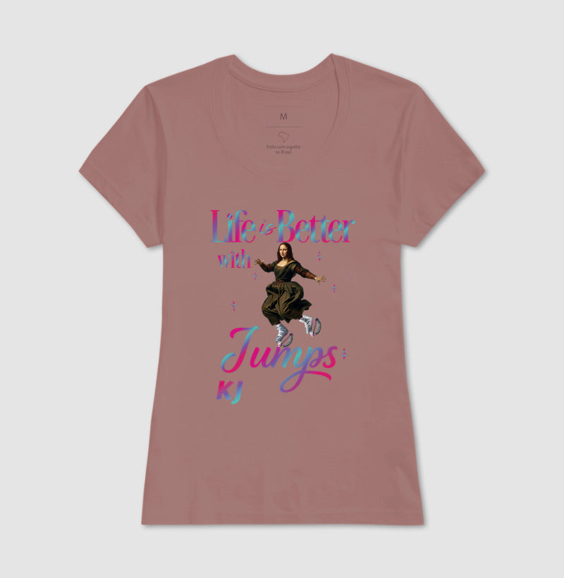 Camiseta Premium Algodão | Life is Better with Jumps